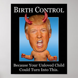 Poster Contrôle des naissances - Diable drôle Trump Antéc