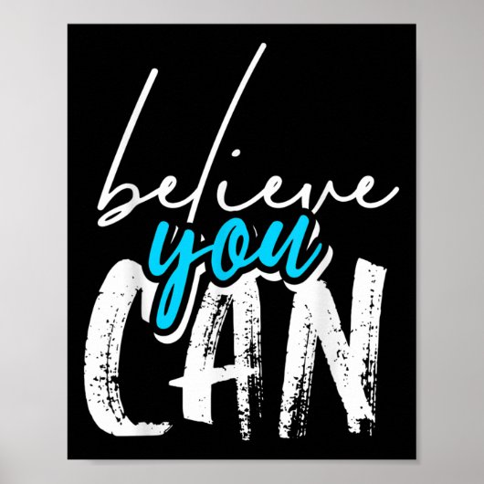 Poster Cool Croyez Que Vous Pouvez, Citations Graphiques (Devant)