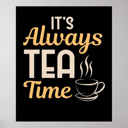 Poster Cool Its Always Tea Time Tea Party Lovers gift (Devant)