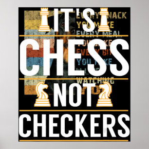 Poster cool its chess not checkers checkers players gift