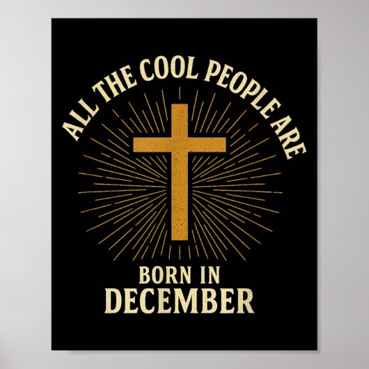 Poster Cool People Are Born In December Christian Christm (Devant)