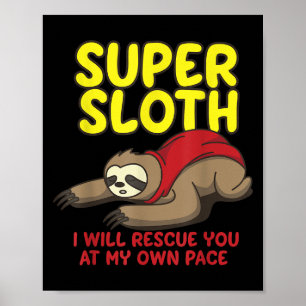 Poster Cool Super Sloth Je Vous Secourrai À Mon Propre Ry