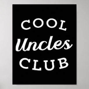 Poster Cool Uncles Club Meilleur oncle Jamais Drôle Fête 