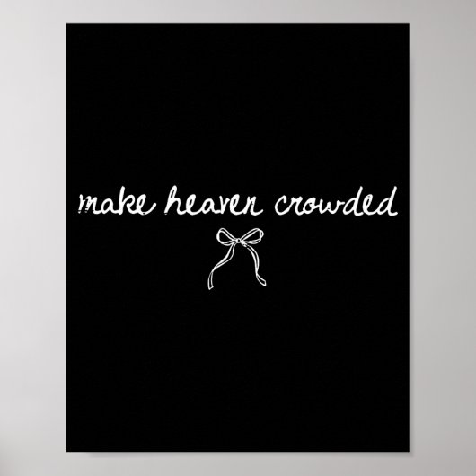 Poster Coquette Bow Make Heaven Crowded Funny Religious C (Devant)