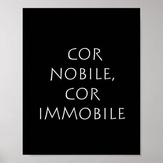 Poster Cor nobile cor immobile (Devant)