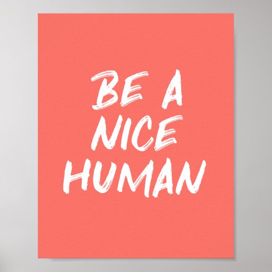 Poster Coral Pink Be a Nice Human Kindness Citation (Devant)