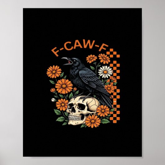 Poster Corbeau F-Caw-F Drôle Halloween Gothique Créatif (Devant)