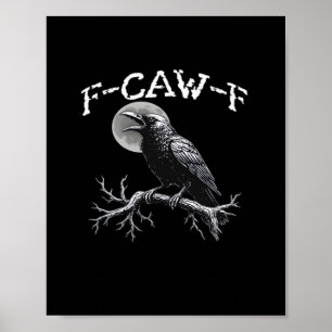 Poster Corbeau F-Caw-F Oiseau Drôle Cool Unique