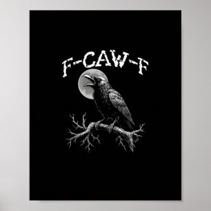 Poster Corbeau F-Caw-F Oiseau Drôle Corbeau Humour Créati