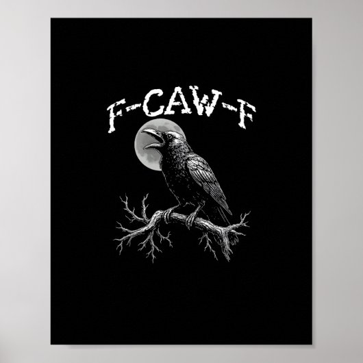Poster Corbeau F-Caw-F Oiseau Drôle Corbeau Humour Créati (Devant)