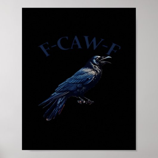 Poster Corbeau, F-Caw-F Oiseau drôle Créatif Décontracté (Devant)
