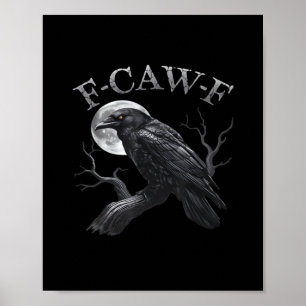 Poster Corbeau F-Caw-F Oiseau Drôle Lune Gothique Humour 