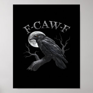 Poster Corbeau F-Caw-F Oiseau Drôle Lune Gothique Humour