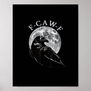 Poster Corbeau F-Caw-F Oiseau Drôle Lune Gothique Humour 