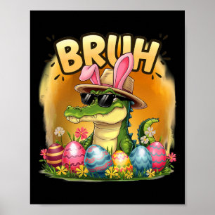 Poster Costume de jour de Pâques Alligator Bruh pour adol