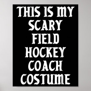 Poster Costume d'entraîneur de hockey sur gazon effrayant