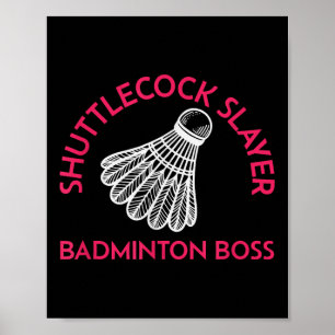Poster Couche de navette - Boss Badminton - Drôle Badmint