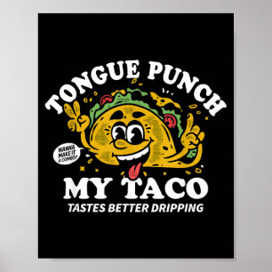 Poster Coup de langue taco taco a meilleur goût en dégoul
