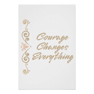 Poster Courage Change Tout Inspiration Motivation
