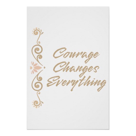 Poster Courage Change Tout Inspiration Motivation (Devant)