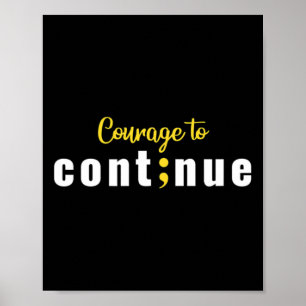 Poster Courage De Continuer À Semicolon Suicide Survivant