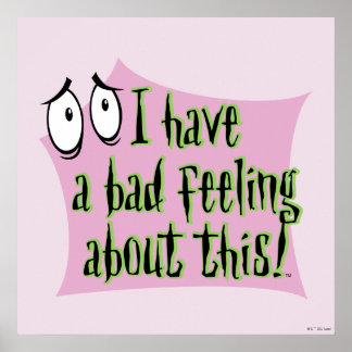 Poster Courage du chien lâché | Je me sens mal...