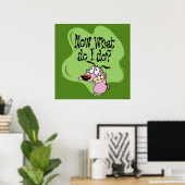 Poster Courage du chien lâché | Maintenant Que dois-je fa (Bureau à domicile)