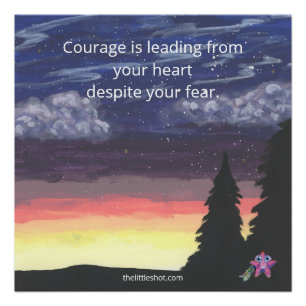 Poster - Courage Quote, Little Shot, Glossy Perfect Poster