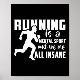 Poster Courir Est Un Sport Mental Et Nous Sommes Tous Din