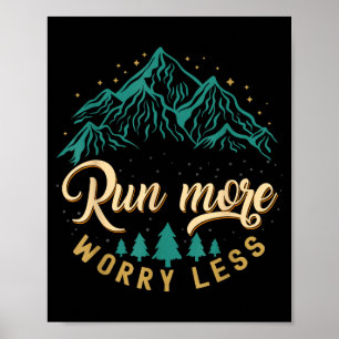Poster Courir plus s'inquiéter moins de la course et du j