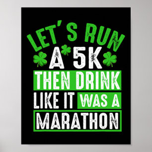 Poster Courons un 5k puis buvons au marathon drôle St. Pa