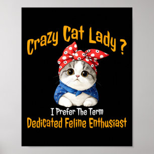 Poster Crazy Chat Lady Je Préfère Le Terme Feline Dédiée