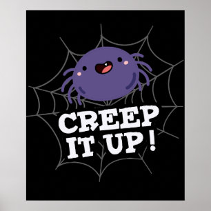 Poster Creep It Up Funny Spider Pun Dark BG
