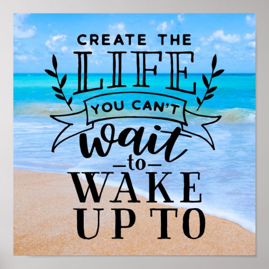 Poster Créez la vie que vous ne pouvez pas attendre pour (Devant)
