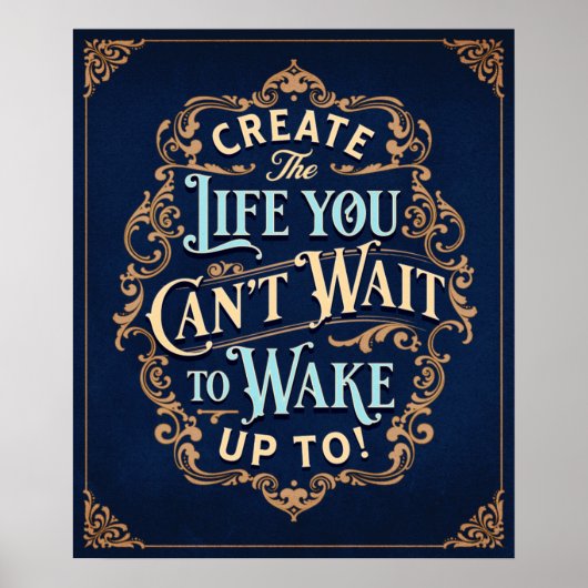 Poster Créez La Vie Que Vous Ne Pouvez Pas Attendre Pour (Devant)