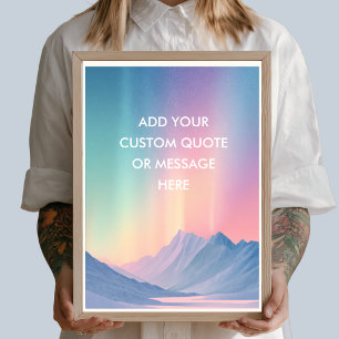 Poster Créez Votre Propre Citation - Montagne des Lumière