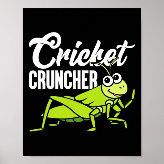 Poster Cricket Cruncher Funny Insect Lover Quote  (Devant)