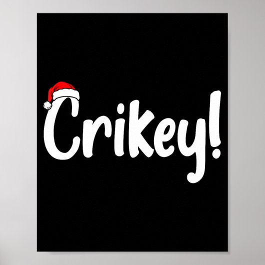 Poster Crikey Christmas Santa Hat Matching Christmas Fami (Devant)