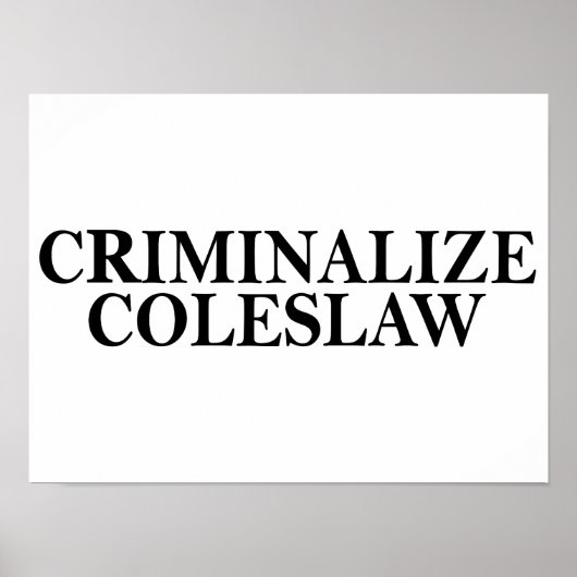 Poster Criminaliser Coleslaw (Devant)