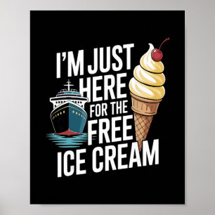 Poster Croisière amusante je suis juste là pour la crème