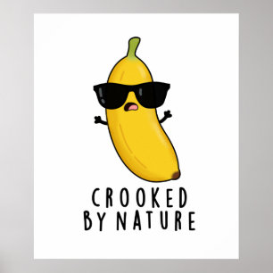 Poster Crooked By Nature Funny Banana Pun