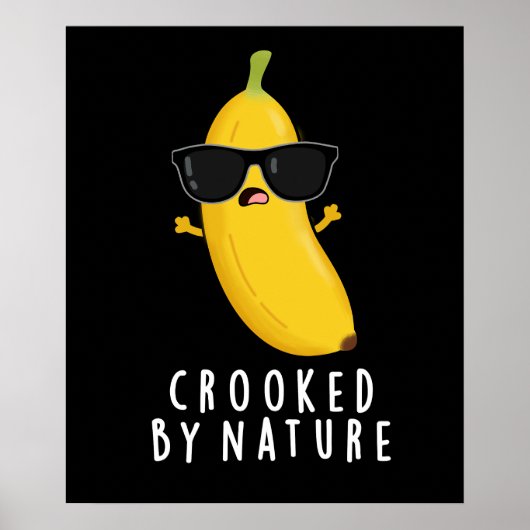 Poster Crooked By Nature Funny Banana Pun Dark BG (Devant)