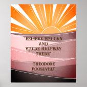 Poster Croyez Que Vous Pouvez Roosevelt Citation Inspirat (Devant)