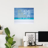 Poster Croyez qu'il y a du bon dans le monde d'inspiratio (Bureau à domicile)