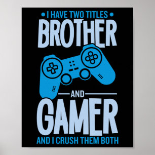 Poster Crushing deux titres Brother et Gamer