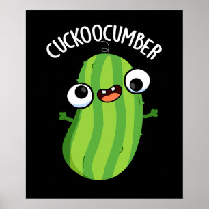 Poster Cuckoocumber Funny Veggie Cucumber Pun Dark BG
