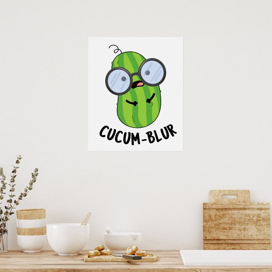 Poster Cucum-blur Funny Veggie Cucumber Pun (Cuisine)