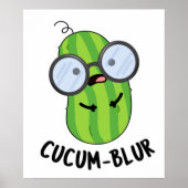 Poster Cucum-blur Funny Veggie Cucumber Pun (Devant)
