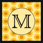 Poster Custom Monogram, with Yellow Sunflowers.<br><div class="desc">A pattern of yellow sunflowers with a monogram design. The monogram initial letter is on a light yellow and black circle. The initial letter can be changed to personalize this item. A nice floral design.</div>