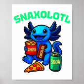 Poster Cute Axolotl Funny Snaxolotl Snacks A Lot Axolotl  (Devant)